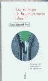 LOS DILEMAS DE LA DEMOCRACIA LIBERAL | 9788484322375TA | ROS, JUAN MANUEL