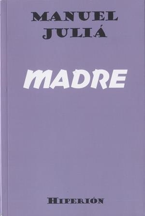 MADRE | 9788490021712TA | JULIÁ, MANUEL
