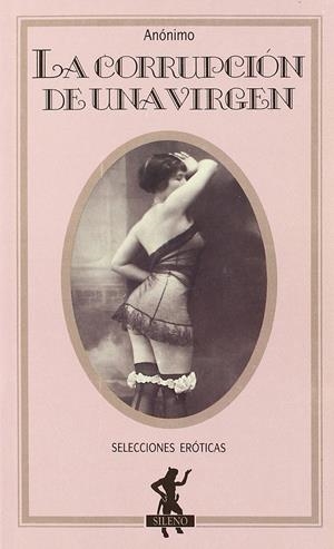 LA CORRUPCIÓN DE UNA VIRGEN | 9788427015814TA | ANÓNIMO