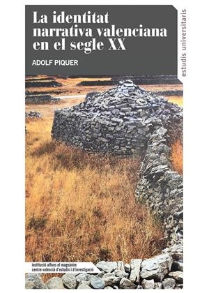 LA IDENTITAT EN LA NARRATIVA VALENCIANA EN EL SEGLE XX | 9788478228706TA | PIQUER, ADOLF