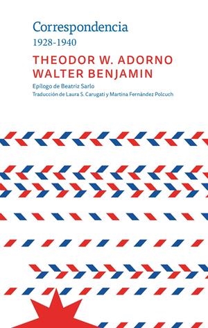CORRESPONDENCIA 1928-1940 | 9789877122237 | ADORNO, THEODOR / BENJAMIN, WALTER