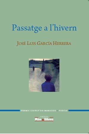 PASSATGE A L'HIVERN | 9788460828150TA | GARCÍA HERRERA JOSÉ LUIS