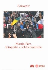 SOUVENIR. MARTIN PARR, FOTOGRAFIA I COL·LECCIONISME | 9788498034912TA