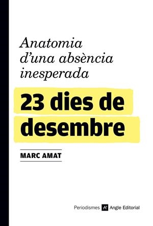 23 DIES DE DESEMBRE | 9788417214845TA | AMAT, MARC