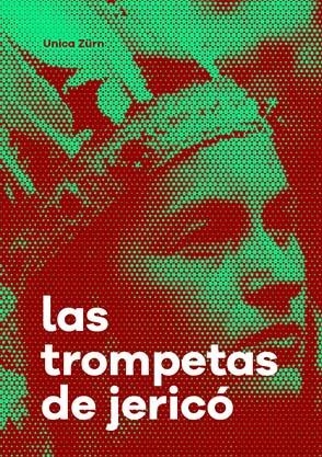 LAS TROMPETAS DE JERICÓ | 9788494579981 | ZÜRN, UNICA