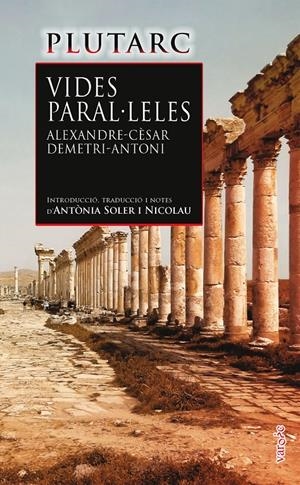 VIDES PARAL·LELES. ALEXANDRE I CÈSAR/ DEMETRI I ANTONI | 9788418441295 | PLUTARC, LUCI MESTRI