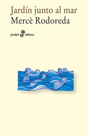 JARDÍN JUNTO AL MAR (BOLSILLO) | 9788435021678 | RODOREDA, MERCÈ