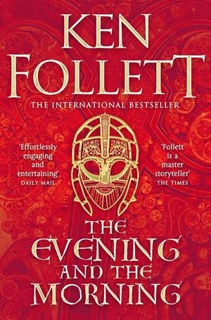 THE EVENING AND THE MORNING | 9781447278825 | FOLLETT, KEN