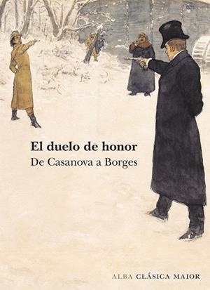 EL DUELO DE HONOR. DE CASANOVAS A BORGES | 9788490652275 | VV. AA.