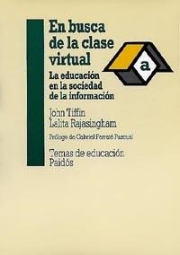 EN BUSCA DE LA CLASE VIRTUAL | 9788449304026TA | RAJASINGHAM, LALITA / TIFFIN, JOHN