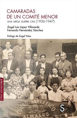 CAMARADAS DE UN COMITÉ MENOR | 9788418388156 | LÓPEZ VILLAVERDE, ÁNGEL LUIS / HERNÁNDEZ SÁNCHEZ, FERNANDO