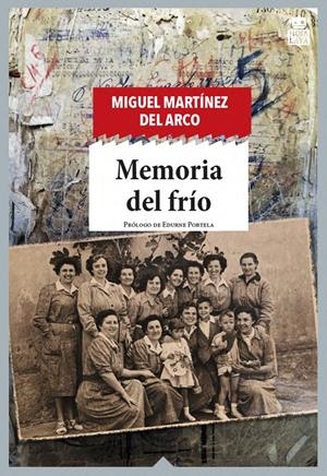MEMORIA DEL FRÍO | 9788416537877 | MARTÍNEZ DEL ARCO MIGUEL