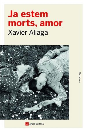 JA ESTEM MORTS, AMOR | 9788418197857 | ALIAGA,  XAVIER