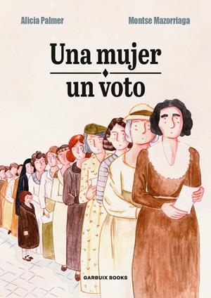 UNA MUJER, UN VOTO | 9788412332629 | PALMER, ALICIA