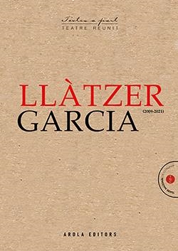 LLÀTZER GARCIA. TEATRE REUNIT (2009-2021) | 9788412348637 | GARCIA, LLÀTZER