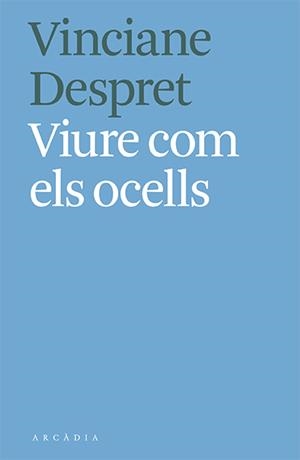 VIURE COM ELS OCELLS | 9788412373103 | DESPRET, VINCIANE