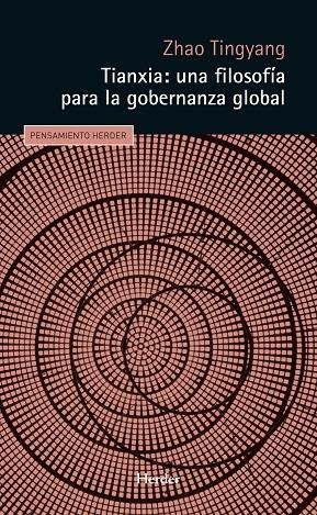 TIANXIA: UNA FILOSOFÍA PARA LA GOBERNANZA GLOBAL | 9788425446276 | TINGYANG, ZHAO