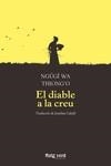 EL DIABLE A LA CREU | 9788417925376 | THIONG'O, NGUGI WA