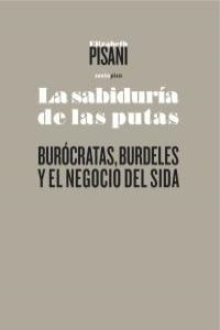 LA SABIDURÍA DE LAS PUTAS | 9788496867963 | PISANI, ELISABETH