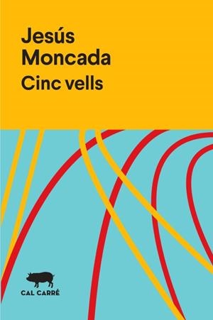 CINC VELLS | 9788412394313 | MONCADA, JESÚS