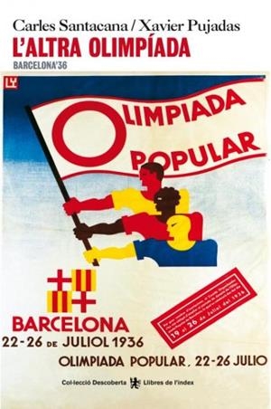 L'ALTRA OLIMPIADA, BARCELONA'36 | 9788496563223 | PUJADES, XAVIER / SANTACANA, CARLES