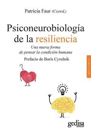 PSICONEUROBIOLOGÍA DE LA RESILIENCIA | 9788417835361 | FAUR, PATRICIA / CYRULNIK, BORIS / REMEDI, CAROLINA / CÁNEPA, EDUARDO / BONET, JOSÉ / CARDINALI, DAN