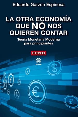 LA OTRA ECONOMÍA QUE NO NOS QUIEREN CONTAR | 9788446051220 | GARZÓN ESPINOSA, EDUARDO