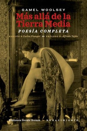 MÁS ALLÁ DE LA TIERRA MEDIA. POESÍA COMPLETA | 9788418818523 | WOOLSEY, GAMEL