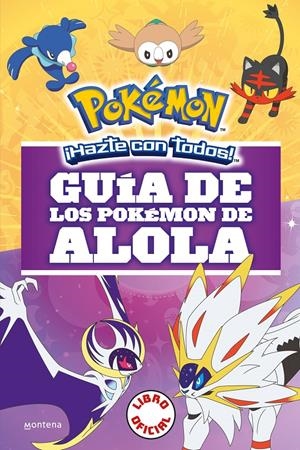 GUÍA DE LOS POKÉMON DE ALOLA (COLECCIÓN POKÉMON) | 9788490439654 | VV.AA.