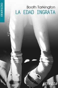 LA EDAD INGRATA | 9788494502910TA | TARKINGTON, BOOTH