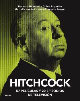 HITCHCOCK. 57 PELÍCULAS Y 20 EPISODIOS DE TELEVISIÓN | 9788418725159 | BENOLIEL, BERNARD