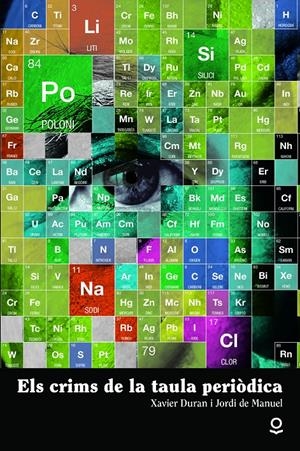 ELS CRIMS DE LA TAULA PERIÒDICA | 9788416661923 | DE MANUEL I BARRABIN, JORDI / DURAN I ESCRIBA, XAVIER