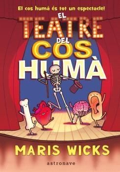 EL TEATRE DEL COS HUMÀ | 9788467947588 | WICKS, MARIS