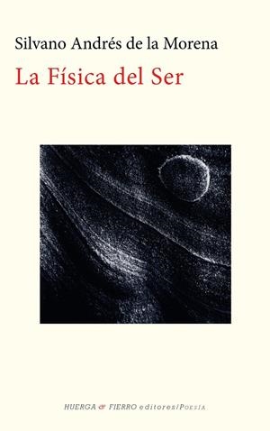 LA FÍSICA DEL SER | 9788494360442 | ANDRÉS DE LA MORENA  (1953- ), SILVANO