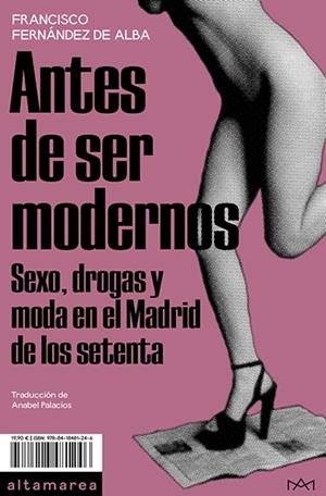 ANTES DE SER MODERNOS | 9788418481246 | FERNÁNDEZ DE ALBA, FRANCISCO