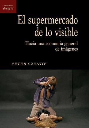 EL SUPERMERCADO DE LO VISIBLE | 9788412352375 | SZENDY, PETER