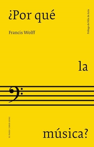 ¿POR QUÉ LA MÚSICA? | 9788412407761 | WOLFF, FRANCIS