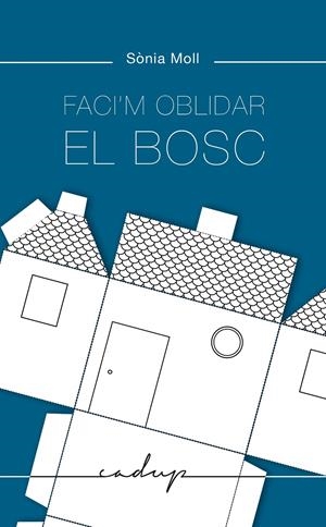 FACI'M OBLIDAR EL BOSC | 9788412455700 | MOLL, SÒNIA