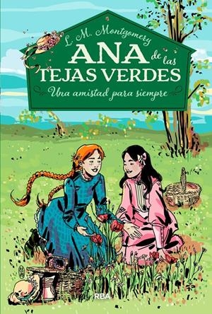 ANA DE LAS TEJAS VERDES 2 - UNA AMISTAD PARA SIEMPRE | 9788427211902 | MONTGOMERY, LUCY MAUD