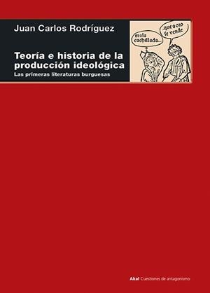 TEORÍA E HISTORIA DE LA PRODUCCIÓN IDEOLÓGICA | 9788446044123 | RODRÍGUEZ GÓMEZ, JUAN CARLOS