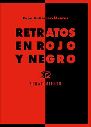 RETRATOS EN ROJO Y NEGRO | 9788418818080 | GUTIÉRREZ-ÁLVAREZ, PEPE