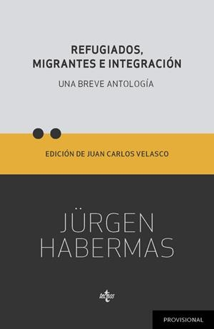 REFUGIADOS, MIGRANTES E INTEGRACIÓN | 9788430984206 | HABERMAS, JÜRGEN