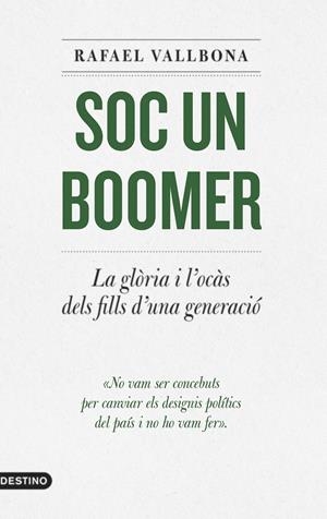 SOC UN BOOMER | 9788497103336 | VALLBONA SALLENT, RAFAEL