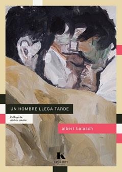 UN HOMBRE LLEGA TARDE | 9788412321265 | BALASCH, ALBERT