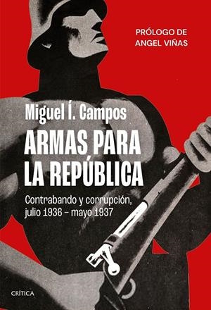 ARMAS PARA LA REPÚBLICA | 9788491993766 | CAMPOS, MIGUEL Í.