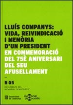 LLUÍS COMPANYS: VIDA, REIVINDICACIÓ I MEMÒRIA D'UN PRESIDENT. | 9788439393443TA | AA.VV