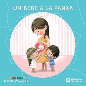 UN BEBÈ A LA PANXA | 9788448957988 | BALDÓ, ESTEL / GIL, ROSA / SOLIVA, MARIA