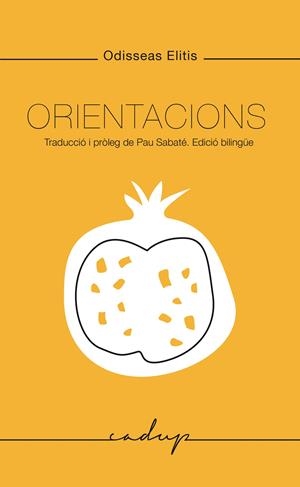ORIENTACIONS. TRADUCCIÓ I PRÒLEG DE PAU SABATÉ. EDICIÓ BILINGÜE. | 9788412455717 | ELITIS, ODISSEAS