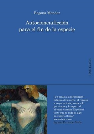 AUTOCIENCIAFICCIÓN PARA EL FIN DE LA ESPECIE | 9788412283297 | MÉNDEZ SEGUÍ, BEGOÑA
