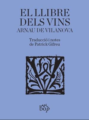 EL LLIBRE DELS VINS | 9788412324051 | VILANOVA, ARNAU DE